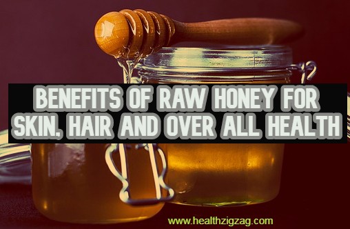 Benefits Of Raw Honey For Skin, Hair and Over All Health