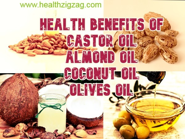 Health Benefits Of Castor Oil, Coconut Oil, Almond Oil and Olive Oil