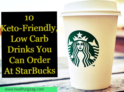 10 Keto-Friendly, Low Carb Drinks You Can Order At StarBucks