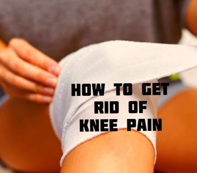 How To Get Rid Of Knee Pain Fast: Remedies And Medical Treatment