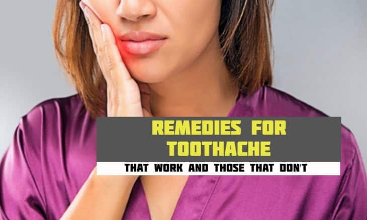 Remedies that work (and those that don't) for toothache