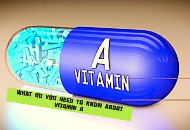 What do you need to know about vitamin A