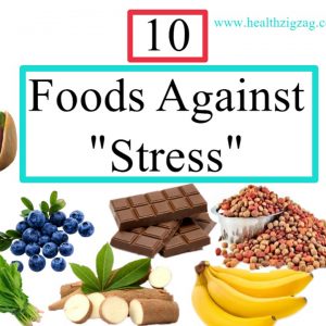 ANTI-STRESS DIET: 10 FOODS TO SLOW DOWN