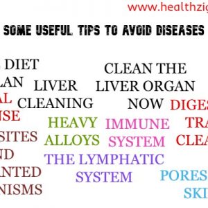 Some Useful Tips to Avoid Diseases